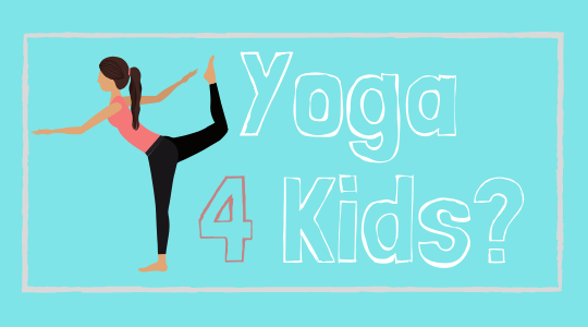 Read more about the article Yoga 4 Kids too?