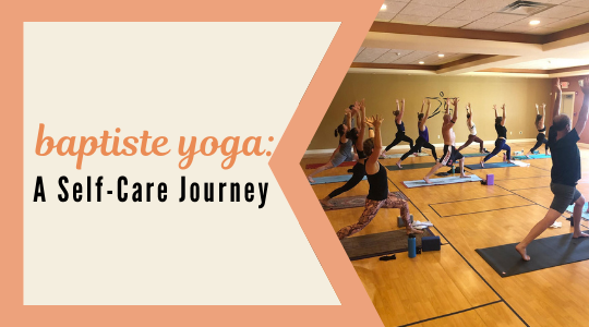 Read more about the article Baptiste Yoga:  A Self-Care Journey